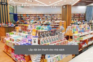 Lắp đặt âm thanh cho nhà sách