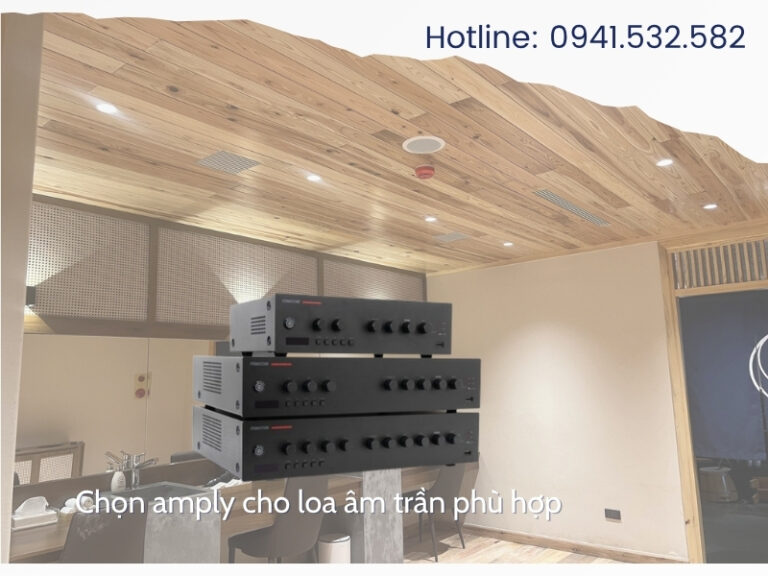Chọn amply cho loa âm trần phù hợp